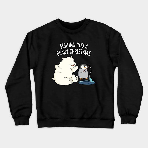 Fishing You A Beary Christmas Cute Polar Bear Pun Crewneck Sweatshirt by punnybone